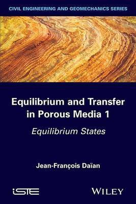 Equilibrium and Transfer in Porous Media 1(English, Electronic book text, Daian Jean-Francois)