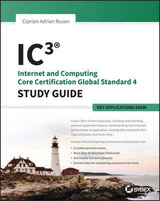 IC3: Internet and Computing Core Certification Key Applications Global Standard 4 Study Guide(English, Electronic book text, Rusen Ciprian Adrian)