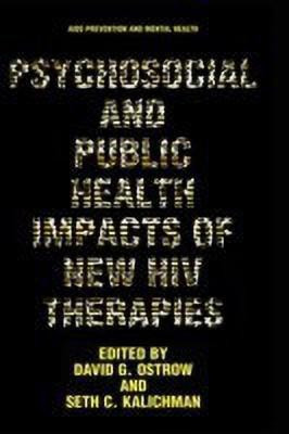 Psychosocial and Public Health Impacts of New HIV Therapies(English, Hardcover, unknown)