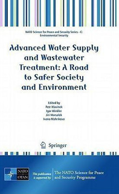 Advanced Water Supply and Wastewater Treatment: A Road to Safer Society and Environment(English, Hardcover, unknown)