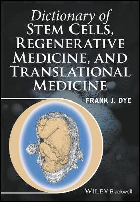 Dictionary of Stem Cells, Regenerative Medicine, and Translational Medicine(English, Electronic book text, Dye Frank J.)