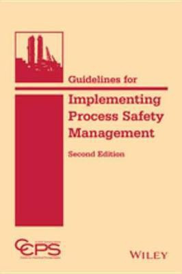 Guidelines for Implementing Process Safety Management(English, Electronic book text, CCPS (Center for Chemical Process Safety))