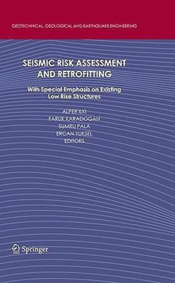 Seismic Risk Assessment and Retrofitting  - With Special Emphasis on Existing Low Rise Structures(English, Hardcover, unknown)