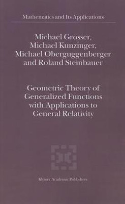 Geometric Theory of Generalized Functions with Applications to General Relativity(English, Paperback, Grosser M.)