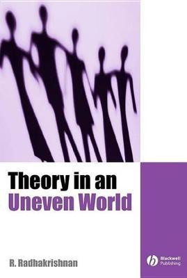 Theory in an Uneven World(English, Electronic book text, Radhakrishnan R.)