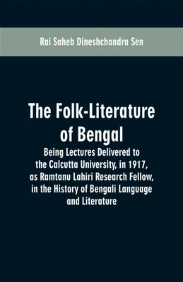 The Folk-Literature of Bengal(English, Paperback, Sen Rai Saheb Dineshchandra)