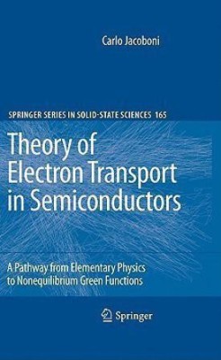 Theory of Electron Transport in Semiconductors(English, Hardcover, Jacoboni Carlo)