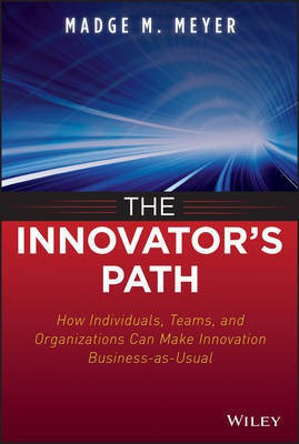 The Innovator's Path(English, Electronic book text, Meyer Madge M.)