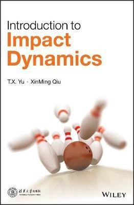 Introduction to Impact Dynamics(English, Electronic book text, Yu T. X.)