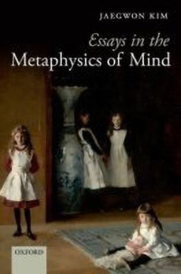 Essays in the Metaphysics of Mind(English, Hardcover, Kim Jaegwon)