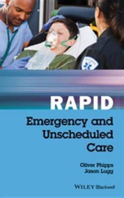 Rapid Emergency and Unscheduled Care(English, Electronic book text, Phipps Oliver)