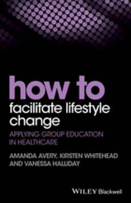 How to Facilitate Lifestyle Change(English, Electronic book text, Avery Amanda)