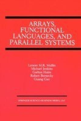 Arrays, Functional Languages, and Parallel Systems(English, Paperback, unknown)