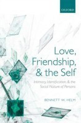 Love, Friendship, and the Self(English, Hardcover, Helm Bennett W.)