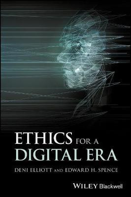 Ethics for a Digital Era(English, Electronic book text, Elliott Deni)