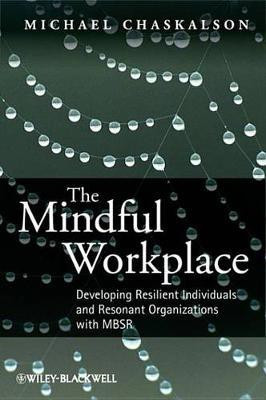 The Mindful Workplace(English, Electronic book text, Chaskalson Michael)