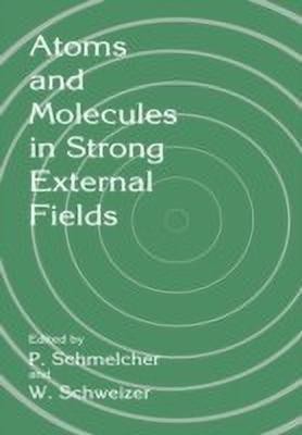 Atoms and Molecules in Strong External Fields(English, Paperback, unknown)