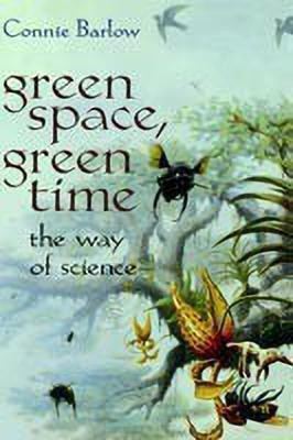 Green Space, Green Time  - The Way of Science(English, Hardcover, Barlow Connie)