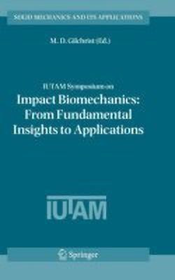 IUTAM Symposium on Impact Biomechanics: From Fundamental Insights to Applications(English, Hardcover, unknown)