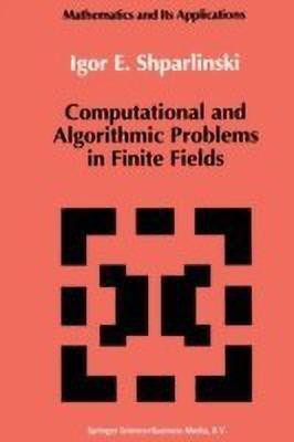Computational and Algorithmic Problems in Finite Fields(English, Paperback, Shparlinski Igor)