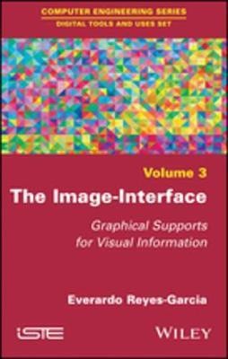 The Image-Interface(English, Electronic book text, Reyes-Garcia Everardo)