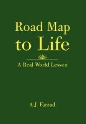 Road Map to Life(English, Paperback, Farzad A J)
