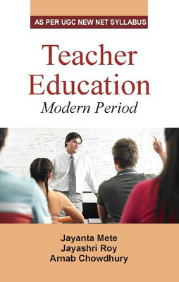 Teacher Education Modern Period (As Per UGC New Net Syllabus(English, Paperback, Jayanta Mete Jayashri Roy Arnab Chowdhury)