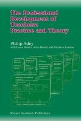 The Professional Development of Teachers: Practice and Theory(English, Hardcover, Adey Philip)