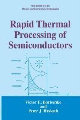 Rapid Thermal Processing of Semiconductors(English, Paperback, Borisenko Victor E.)