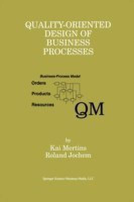 Quality-Oriented Design of Business Processes(English, Paperback, Mertins Kai)