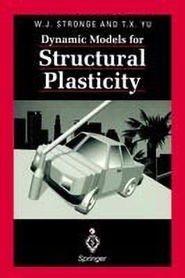 Dynamic Models for Structural Plasticity(English, Paperback, Stronge William J.)