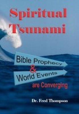 Spiritual Tsunami(English, Hardcover, Thompson Dr. Fred)