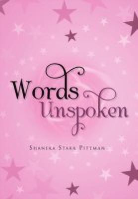 Words Unspoken(English, Paperback, Shaneka Starr Pittman Starr Pittman)