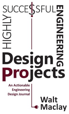 Highly Successful Engineering Design Projects(English, Hardcover, Maclay Walt)