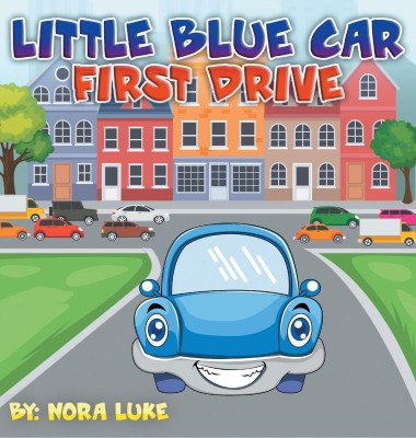 Little Blue First Drive(English, Hardcover, Luke Nora)