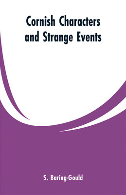 Cornish Characters and Strange Events(English, Paperback, Gould S Baring-)