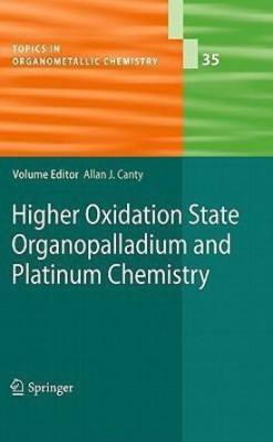 Higher Oxidation State Organopalladium and Platinum Chemistry(English, Hardcover, unknown)