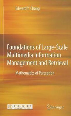 Foundations of Large-Scale Multimedia Information Management and Retrieval(English, Hardcover, Chang Edward Y.)