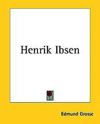 Henrik Ibsen(English, Paperback, Grosse Edmund)