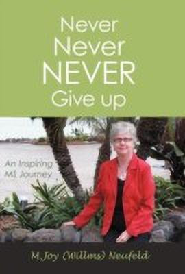 Never Never Never Give Up(English, Hardcover, Neufeld M Joy (Willms))