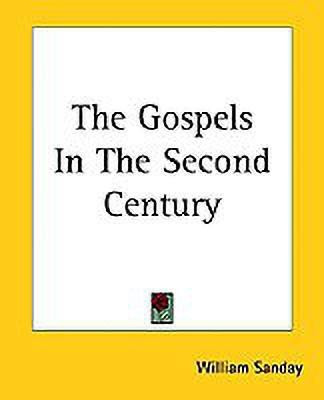 The Gospels In The Second Century(English, Paperback, Sanday W.)