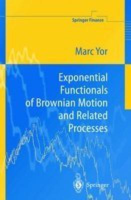Exponential Functionals of Brownian Motion and Related Processes(English, Paperback, Yor Marc)
