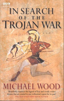 In Search Of The Trojan War(English, Electronic book text, Wood Michael)