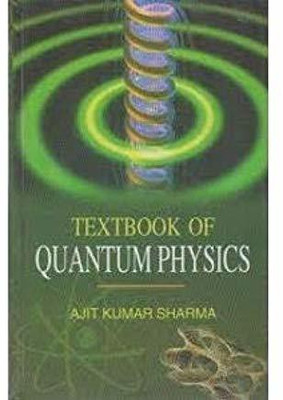 Textbook of Quantum Physics(English, Hardcover, Sharma Ajit Kumar)
