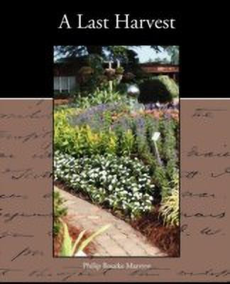 A Last Harvest(English, Paperback, Marston Philip Bourke)