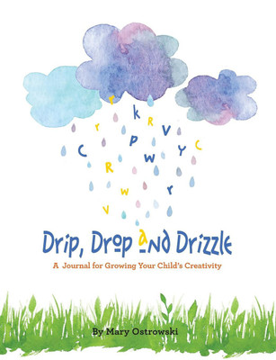 Drip, Drop and Drizzle(English, Paperback, Ostrowski Mary)