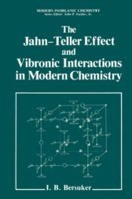 The Jahn-Teller Effect and Vibronic Interactions in Modern Chemistry(English, Paperback, Bersuker Isaac)