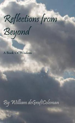 Reflections from Beyond(English, Hardcover, Degraftcoleman William)