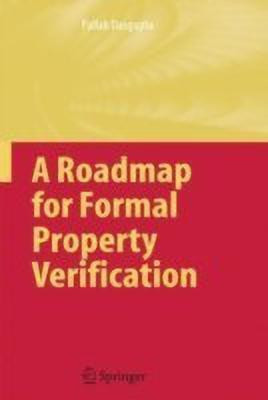 A Roadmap for Formal Property Verification(English, Hardcover, Dasgupta Pallab)