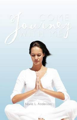 Come Journey with Me(English, Paperback, Anderson Kevie L)